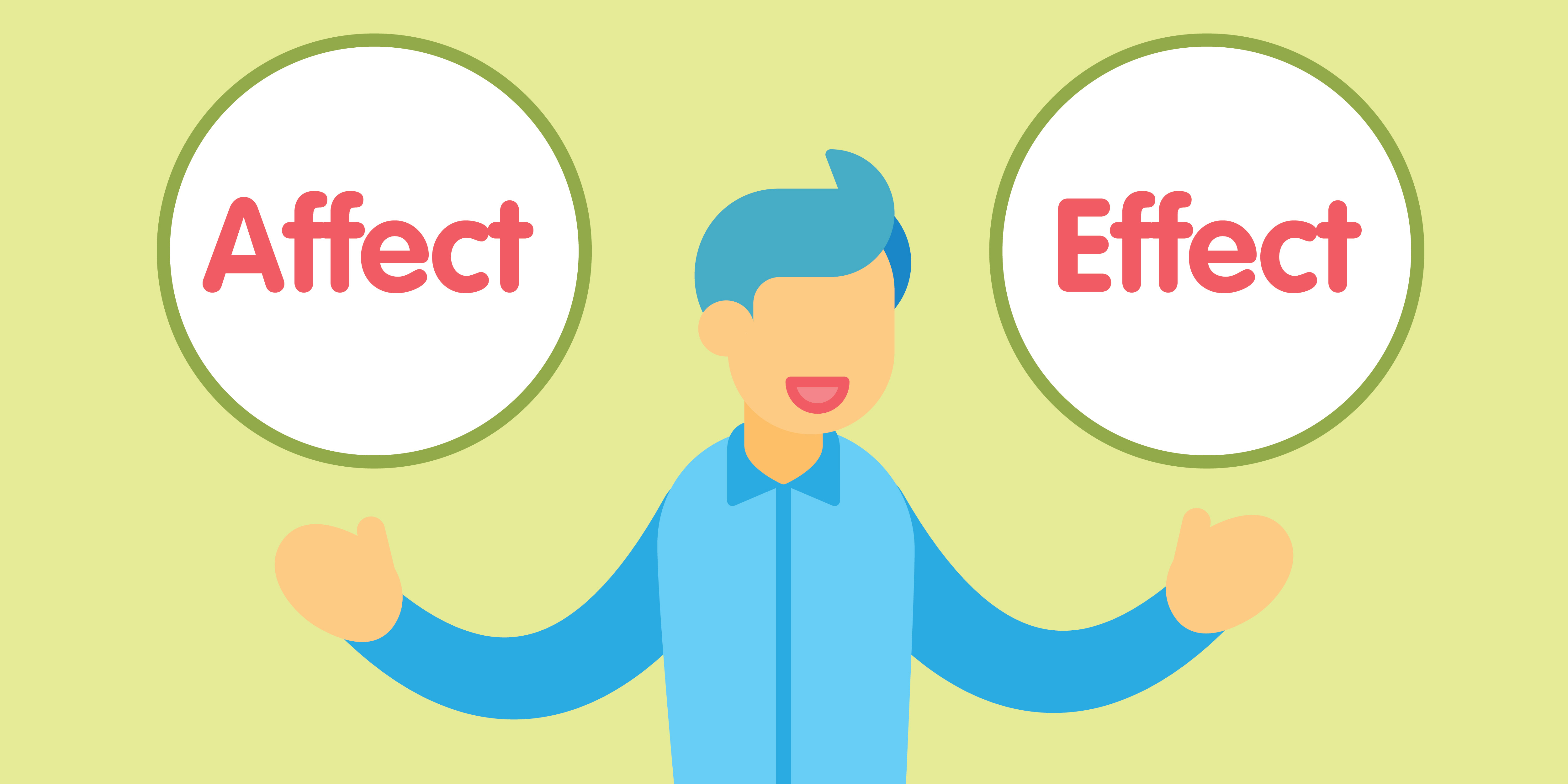 have an effect or affect on someone